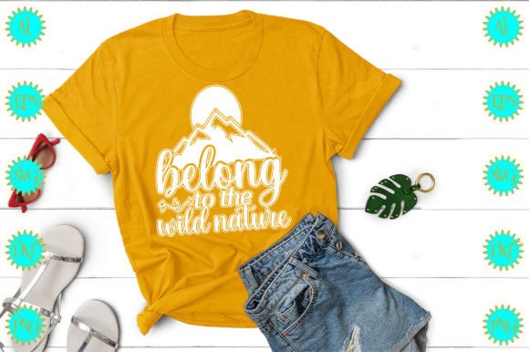 Belong to the Wild Nature: Graphics & T-Shirt Designs