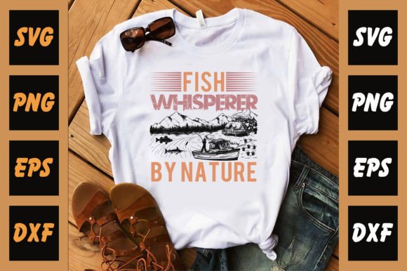Fish Whisperer by Nature: Graphics for T-Shirt Designs