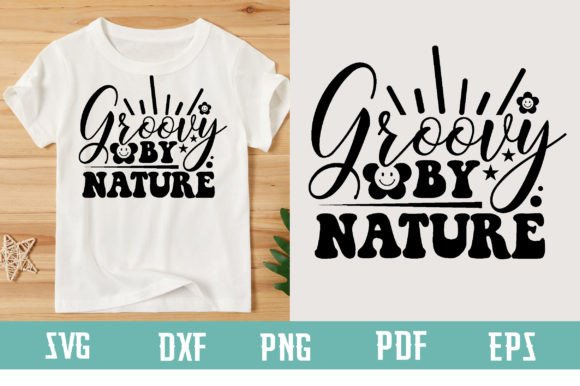 Groovy by Nature Svg Design: Graphics for T-Shirt Designs