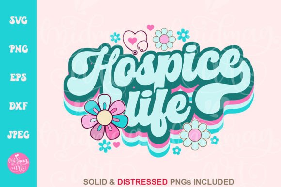 Hospice Life SVG PNG, Nurse Sublimation Graphics