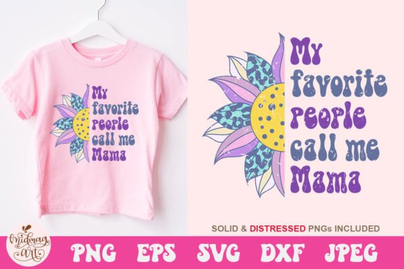 My Favorite People Call Me Mama SVG Graphics