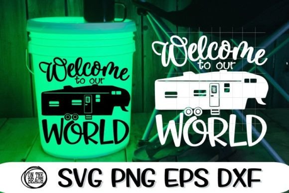 Welcome to Our World Fifth Wheel Camper Graphics